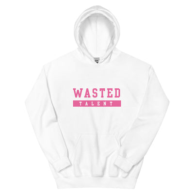 Wasted Talent Hoodie