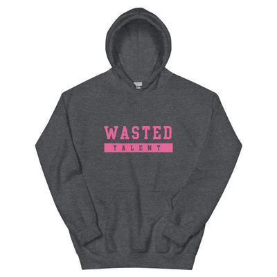 Wasted Talent Hoodie